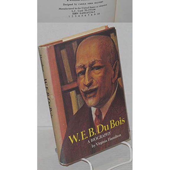 Pre-Owned W. E. B. Du Bois: A Biography, 9780690872569, 0690872569, Hardcover, First Edition edition