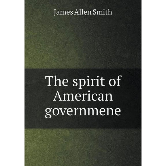 The spirit of American governmene (Paperback)