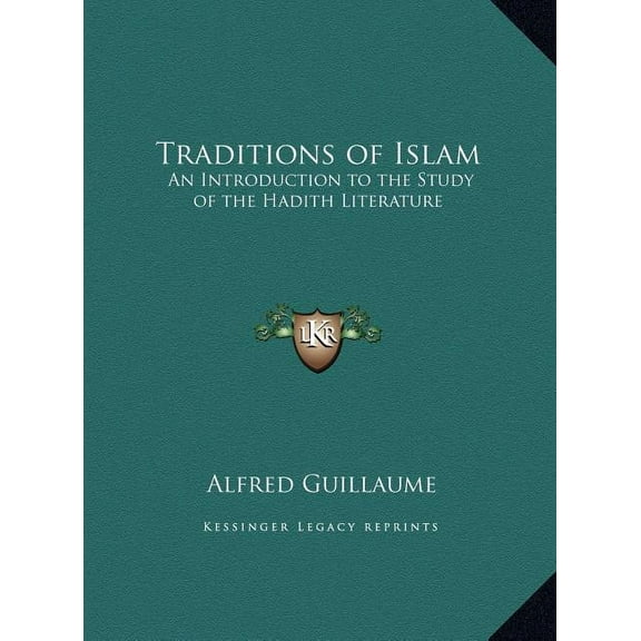 Traditions of Islam: An Introduction to the Study of the Hadith Literature (Hardcover)