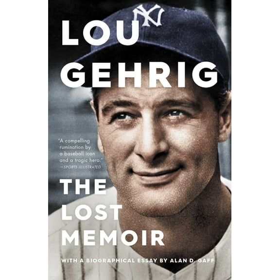 Lou Gehrig: The Lost Memoir, (Paperback)