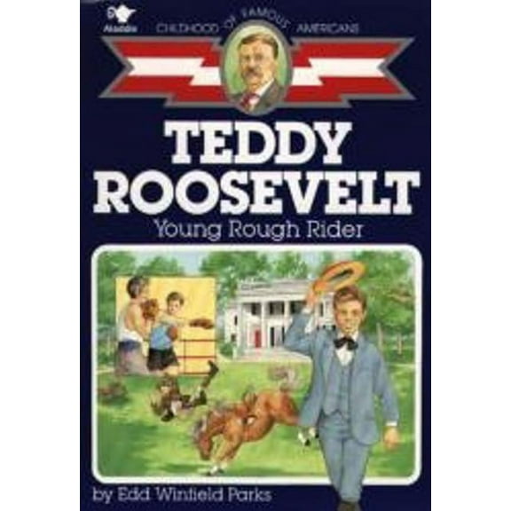 Childhood of Famous Americans (Paperback Teddy Roosevelt: Young Rough Rider, (Paperback)