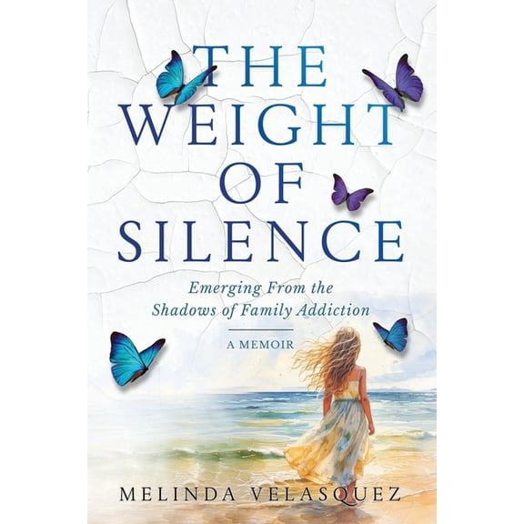 The Weight of Silence: Emerging From the Shadows of Family Addiction, (Paperback)