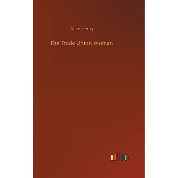 The Trade Union Woman - 9783752360103