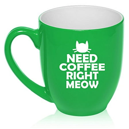 16 oz Large Bistro Mug Ceramic Coffee Tea Glass Cup Cat Need Coffee Right Meow (Green)