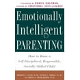 thumbnail image 2 of Emotionally Intelligent Parenting: How to Raise a Self-Disciplined, Responsible, Socially Skilled Child, (Paperback), 2 of 2