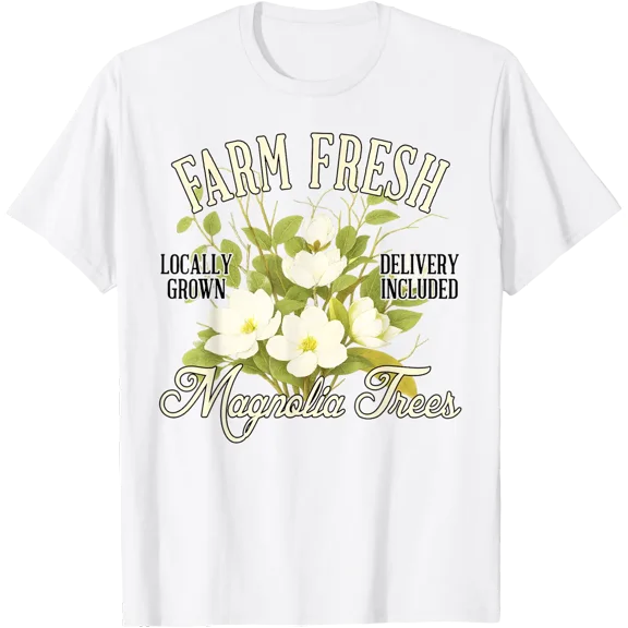 Farmers Market Magnolia Gardener Farm A Fresh Magnolia Trees T-Shirt Size S-5XL