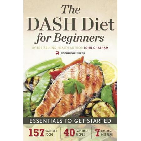 Dash Diet for Beginners : Essentials to Get (Best Quick Start Diet)