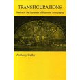 thumbnail image 1 of Pre-Owned Transfigurations: Studies in the Dynamics of Byzantine Iconography (Hardcover) 0271011947 9780271011943, 1 of 1