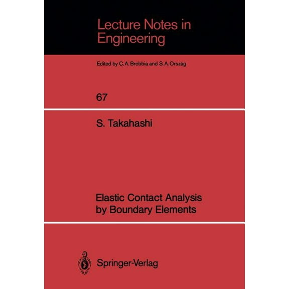 Lecture Notes in Engineering Elastic Contact Analysis by Boundary Elements, Book 67, (Paperback)