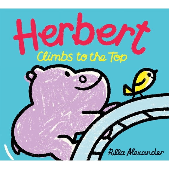 Hippo Park Pals Herbert Climbs to the Top, (Hardcover)