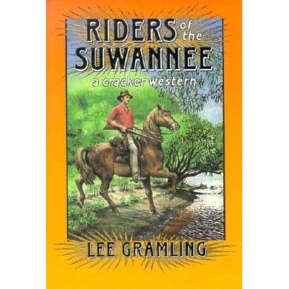 Pre-Owned Riders of the Suwannee: A Cracker Western (Paperback) 1561640433 9781561640430