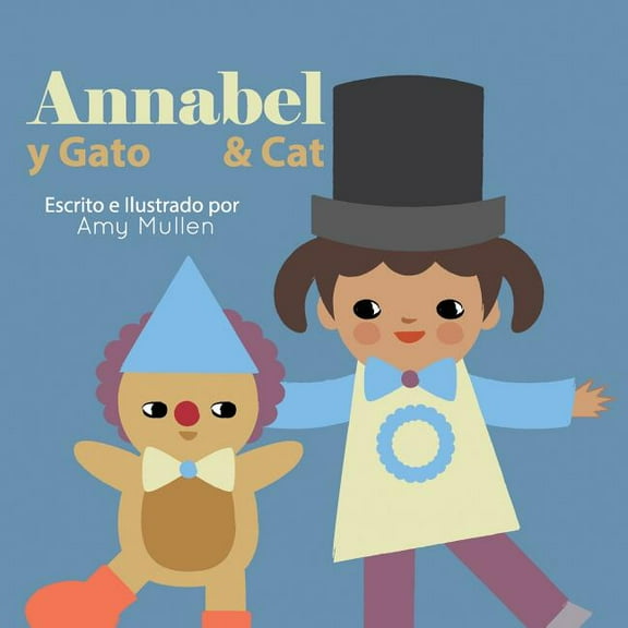 Annabel and Cat / Annabel y Gato, (Paperback)
