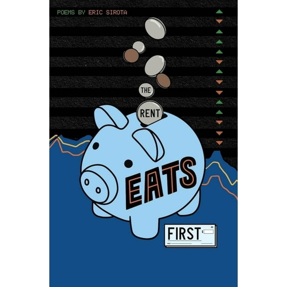 Button Poetry The Rent Eats First, (Paperback)