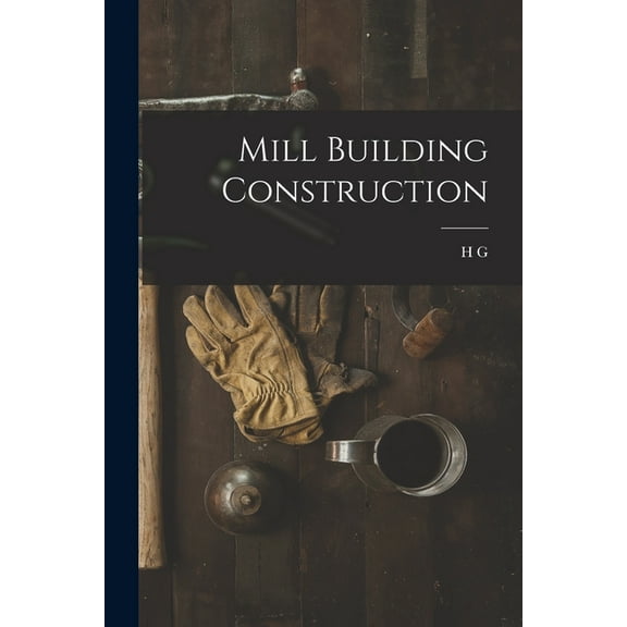 Mill Building Construction, (Paperback)