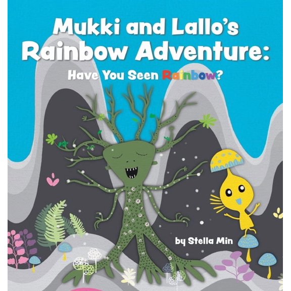 Mukki and Lallo's Rainbow Adventure: Have You Seen Rainbow?, (Hardcover)
