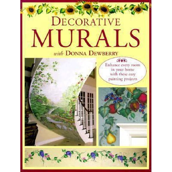 Pre-Owned Decorative Murals With Donna Dewberry (Paperback) 089134988X 9780891349884