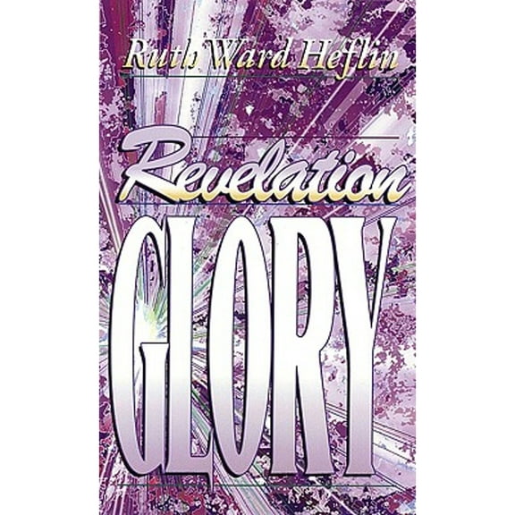 Pre-Owned Revelation Glory (Paperback) 158158010X 9781581580105