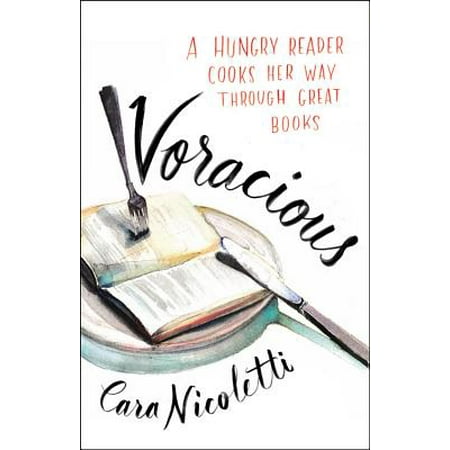 Voracious : A Hungry Reader Cooks Her Way through Great (Best Cookbooks To Cook Through)