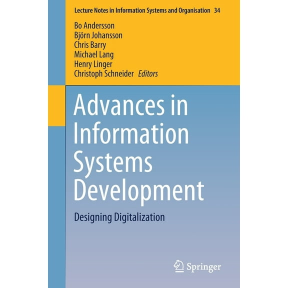 Lecture Notes in Information Systems and Advances in Information Systems Development: Designing Digitalization, Book 34, (Paperback)