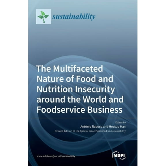 The Multifaceted Nature of Food and Nutrition Insecurity around the World and Foodservice Business, (Hardcover)