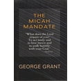 thumbnail image 1 of Pre-Owned The Micah Mandate: What Does the Lord Require of You? to Act Justly and to Love Mercy and to Walk Humbly With Your God. (Hardcover) 0802456340 9780802456342, 1 of 1