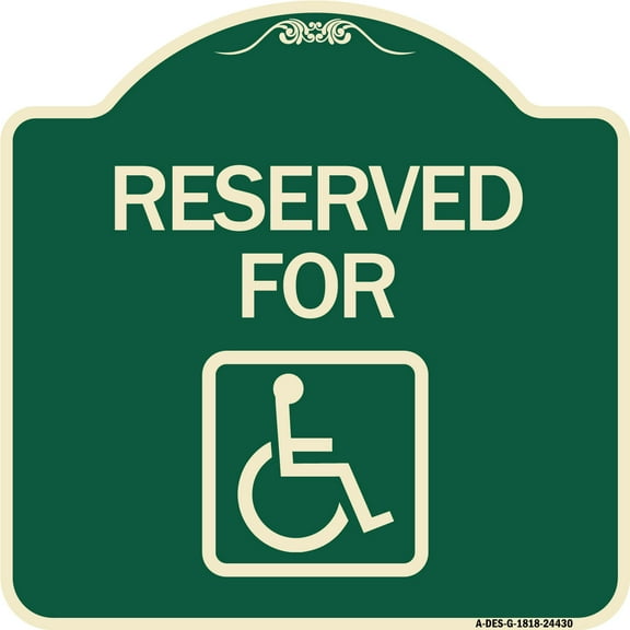 SignMission Designer Series Sign - Reserved for (With Accessible Symbol) | Green & Tan 18" X 18" Heavy-Gauge Aluminum Architectural Sign | Protect Your Business & Municipality | Made in