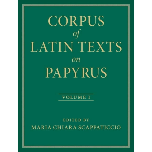 Corpus of Latin Texts on Papyrus, (Hardcover)