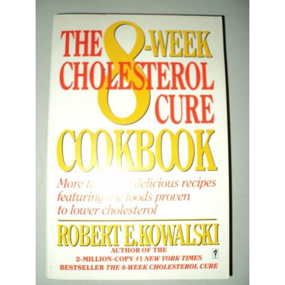 Pre-Owned The 8-Week Cholesterol Cure Cookbook: More Than 200 Delicious Recipes Featuring the Foods Proven to Lower Cholesterol Paperback