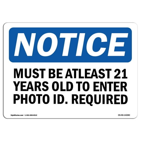 OSHA Notice Sign - Must Be At Least 21 Years Old To Enter Photo | Choose from: Aluminum, Rigid Plastic or Vinyl Label Decal | Protect Your Business, Work Site, Warehouse & Shop Area |  Made in the