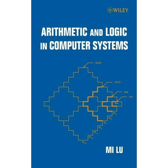 Wiley Microwave and Optical Engineering Arithmetic and Logic in Computer Systems, (Hardcover)