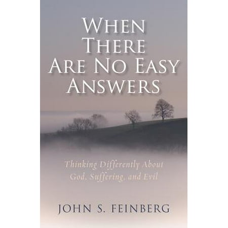 Easy Answers When There Are No Easy Answers: Thinking Differently about God, Suffering, and Evil (Paperback) ()