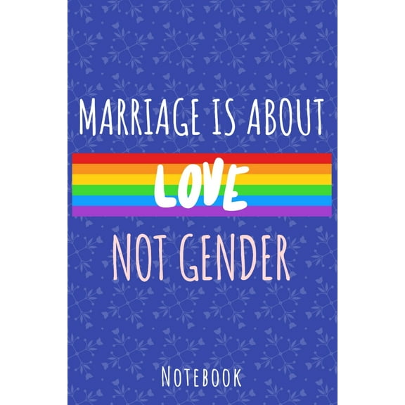 Marriage Is About Love Not Gender: A5 Notebook, Dotted, Dot Grid 120 Pages (Paperback)
