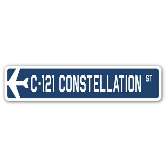 C-121 Constellation Street Sign Air Force Aircraft Military | Indoor/Outdoor | 30" Wide