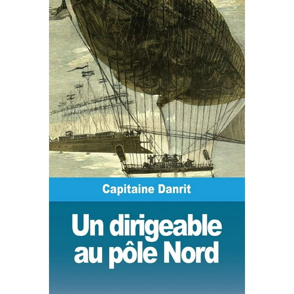 Un dirigeable au pôle Nord, (Paperback)