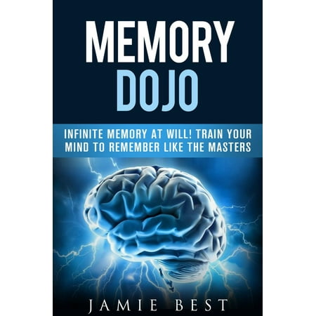 Memory Dojo: Infinite Memory at WIll! Train Your Mind to Remember Like the Masters - (Best Name For Catering Business)