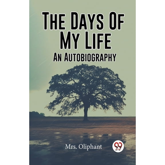 The Days Of My Life An Autobiography, (Paperback)