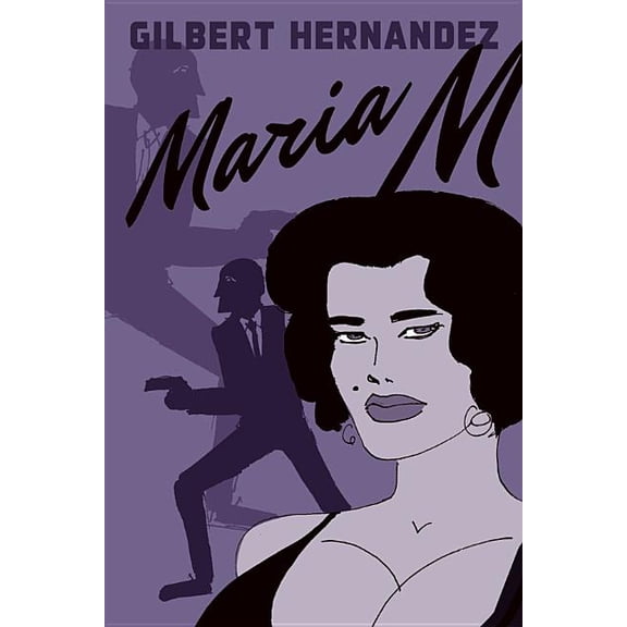 Love and Rockets: Maria M., Book One (Hardcover)