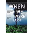 thumbnail image 1 of Pre-Owned When We Were Lost, 9780316417792, 0316417793, Hardcover,, 1 of 1