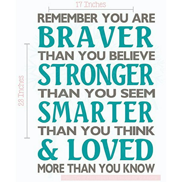 Braver Than You Believe Stronger Than You Seem Family Wall Decals Vinyl Lettering Stickers Inspirational Quote 17X23-Inch Castle Gray/Teal - Walmart.com