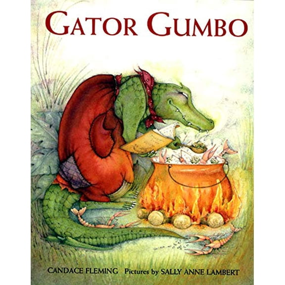 Pre-Owned Gator Gumbo: A Spicy-Hot Tale (Hardcover) 0374380503 9780374380502