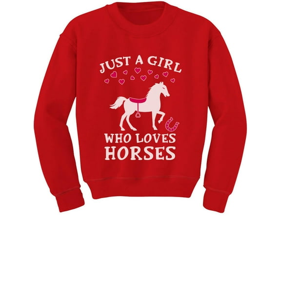 Tstars - Just A Girl Who Loves Horses Horse Lover Gift Toddler/Kids Sweatshirt 4T Red