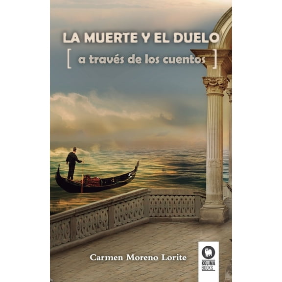La muerte y el duelo a través de los cuentos (Paperback) by Carmen Moreno Lorite