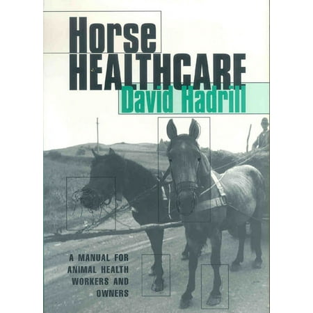 UPC: 9781853394867 | Horse Healthcare: A Manual for Animal Health Workers and Owners (Paperback)