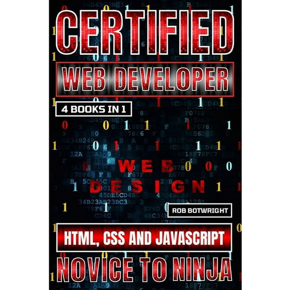 Certified Web Developer: HTML, CSS and JavaScript, (Paperback)