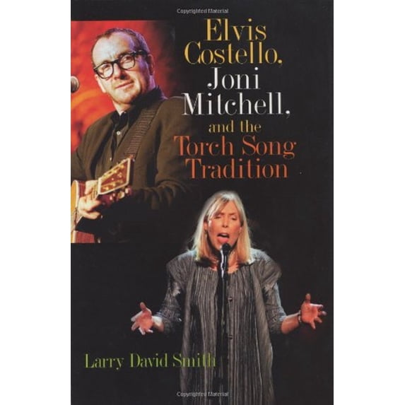 Pre-Owned Elvis Costello, Joni Mitchell, and the Torch Song Tradition Paperback