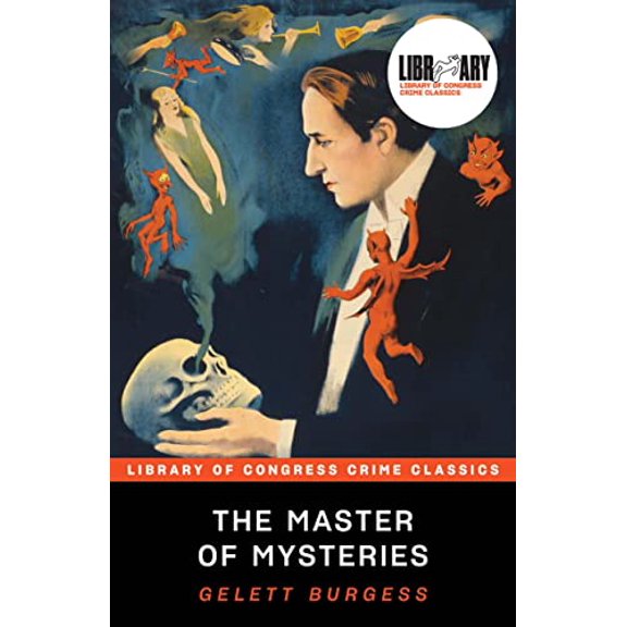 Pre-Owned The Master of Mysteries: Being an Account of the Problems Solved by Astro, Seer of Secrets, and His Love Affair with Valeska Wynne, His Assistant (Library of Congress Crime Paperback
