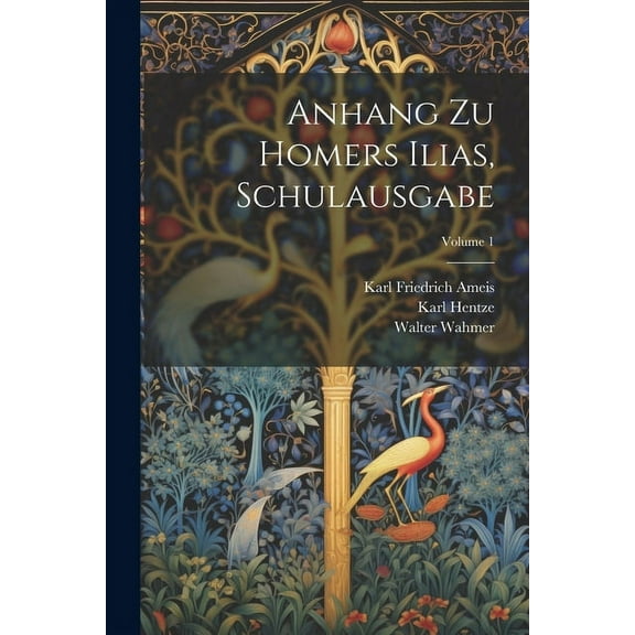 Anhang Zu Homers Ilias, Schulausgabe; Volume 1 (Paperback)