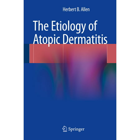 The Etiology of Atopic Dermatitis - eBook