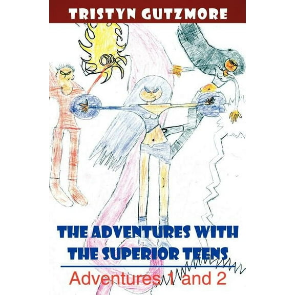 The Adventures with the Superior Teens (Paperback)