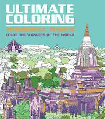 Ultimate Coloring Wonderful World : Color the Wonders of the World